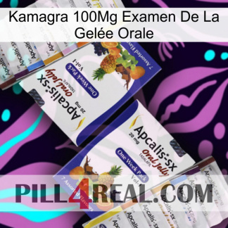 Kamagra 100Mg Examen De La Gelée Orale 12